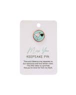 Miss You Keepsake Pin
